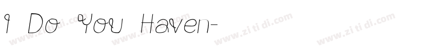 I Do You Haven字体转换